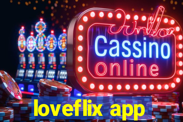 loveflix app